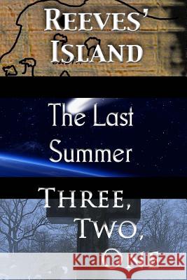 The First Three Collection: Reeves' Island; The Last Summer; Three, Two, One Victoria Perkins 9781514397015 Createspace