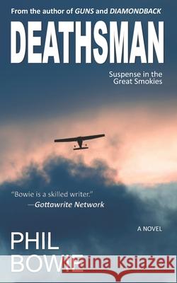 Deathsman Phil Bowie 9781514397602 Createspace