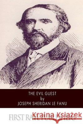 The Evil Guest Joseph Sheridan L 9781514399552 Createspace