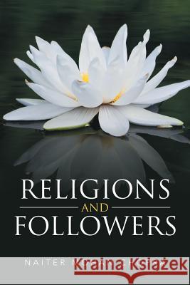 Religions and Followers Naiter Mohan Chopra 9781514400685 Xlibris