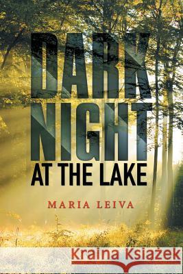 Dark Night at the Lake Maria Leiva 9781514402818