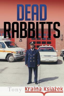 Dead Rabbitts Tony McMillian 9781514404003