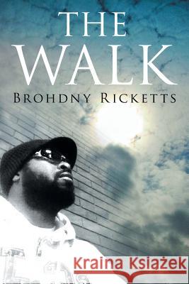 The Walk: My Walk Brohdny Ricketts 9781514405147