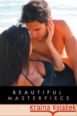Beautiful Masterpiece Lilly Lain 9781514406496 Xlibris
