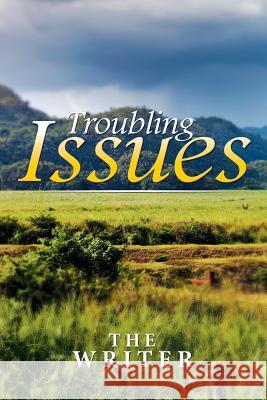 Troubling Issues The Writer 9781514406618