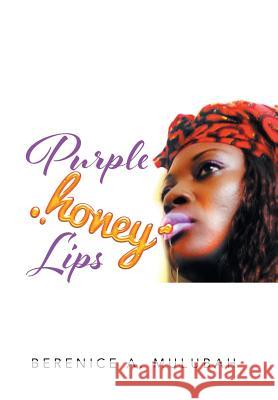 Purple Honey Lips Berenice a. Mulubah 9781514407301