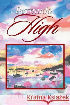 Bermuda High Juli Campbell 9781514407592 Xlibris Corporation
