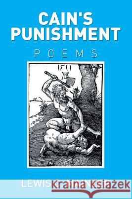 Cain's Punishment Lewis C. Mainzer 9781514409770
