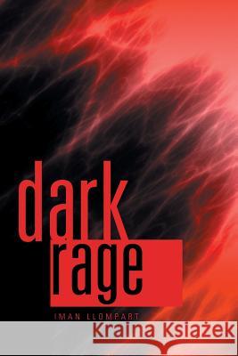 Dark Rage Iman Llompart 9781514409824