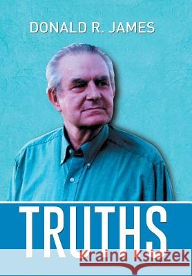 Truths Donald R James 9781514409879
