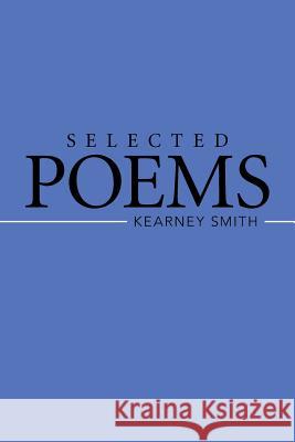 Selected Poems Kearney Smith 9781514414217