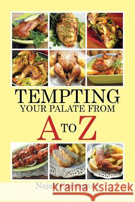 Tempting Your Palate from A To Z Carrington, Najah 9781514414453