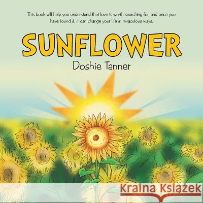 Sunflower Doshie Tanner 9781514415788 Xlibris