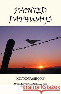 Painted Pathways Milton Pashcow 9781514417966