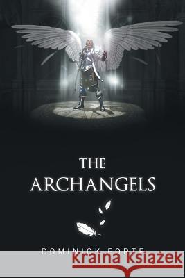 The Archangels Dominick Forte 9781514418956