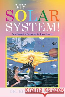 My Solar System! Dr Rimaletta Ray 9781514419991 Xlibris