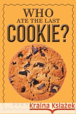 Who Ate the Last Cookie? Bernice Zakin 9781514421994