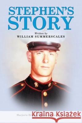 Stephen's Story William Summerscales, Marjorie Bruère Summerscales Heiler 9781514422120