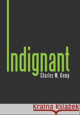 Indignant Charles M Kemp 9781514422298