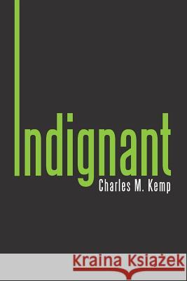 Indignant Charles M Kemp 9781514422311