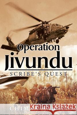 Operation Jivundu: Scribe's Quest Chimba Kabayi 9781514422724 Xlibris