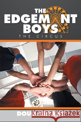 The Edgemont Boys: The Circus Doug Bryant 9781514423769