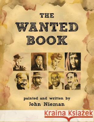 The Wanted Book John Nieman 9781514424124 Xlibris Us