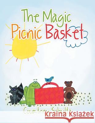 The Magic Picnic Basket Courtney Schultz 9781514426753