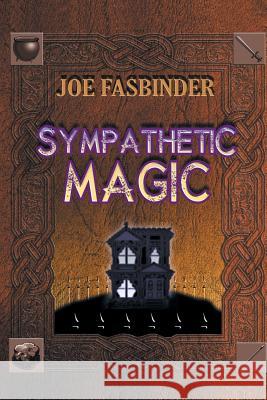 Sympathetic Magic Joe Fasbinder 9781514428139