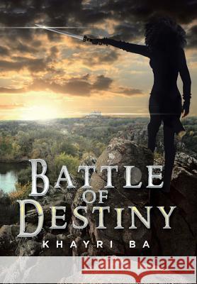 Battle of Destiny Khayri Ba 9781514429082