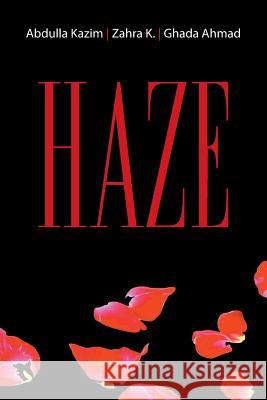 Haze Abdulla Kazim, Zahra K, Ghada Ahmad 9781514429624 Xlibris