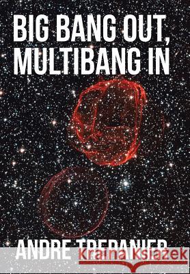 Big Bang Out, Multibang In Trepanier, Andre 9781514430163