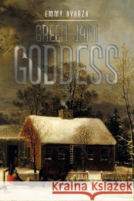 Green Jam Goddess Emmy Ayarza 9781514432136