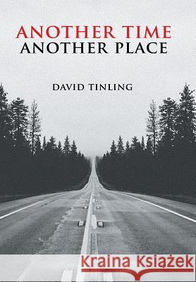 Another Time Another Place David Tinling 9781514433096