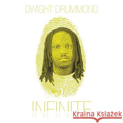 Infinite Dwight Drummond 9781514435823 Xlibris