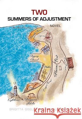 Two Summers of Adjustment: Novel Brigitta Gisella Geltrich-Ludgate 9781514437872 Xlibris