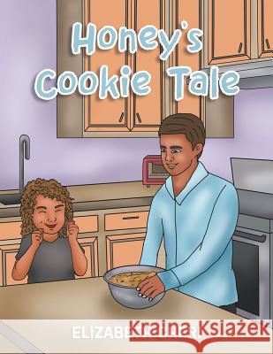 Honey's Cookie Tale Elizabeth Cheri 9781514437957