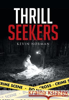 Thrill Seekers Kevin Norman 9781514438411