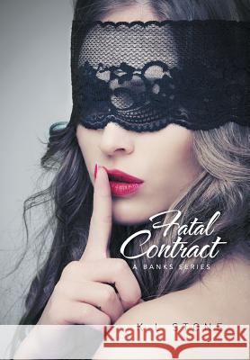 Fatal Contract: A Banks Series K. L. Stone 9781514440483 Xlibris Corporation