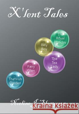 X'lent Tales Slowgrove, Noeline J. 9781514441664 Xlibris