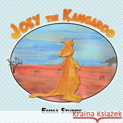 Joey the Kangaroo Emma Sturdy 9781514447314