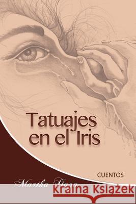 Tatuajes en el Iris Daza, Martha I. 9781514450413