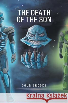 The Death of The Son Doug Brooks 9781514450512