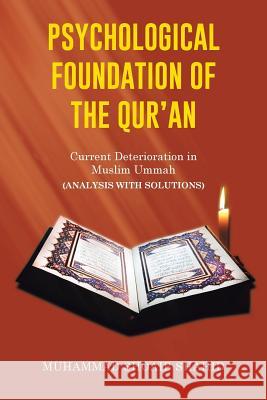 Psychological Foundation of the Qur'an II: Current Deterioration n Muslim Ummah (Analysis with Solutions) Muhammad Shoaib Shahid 9781514454992