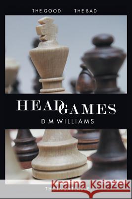 Head Games D M Williams 9781514456019 Xlibris