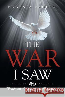 The War I Saw Eugenia Paguio 9781514456996