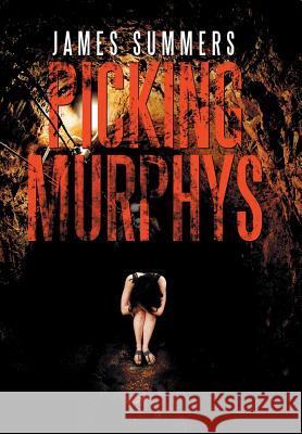 Picking Murphys James Summers (Lancaster University) 9781514458617 Xlibris