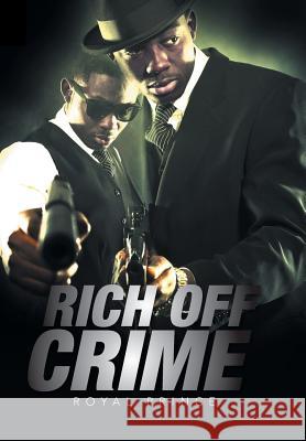 Rich Off Crime Royal Prince 9781514459881