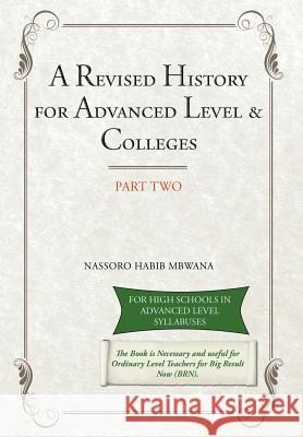 A Revised History for Advanced Level & Colleges Nassoro Habi 9781514461617 Xlibris
