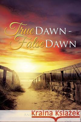 True Dawn - False Dawn Andrew Coster 9781514461914